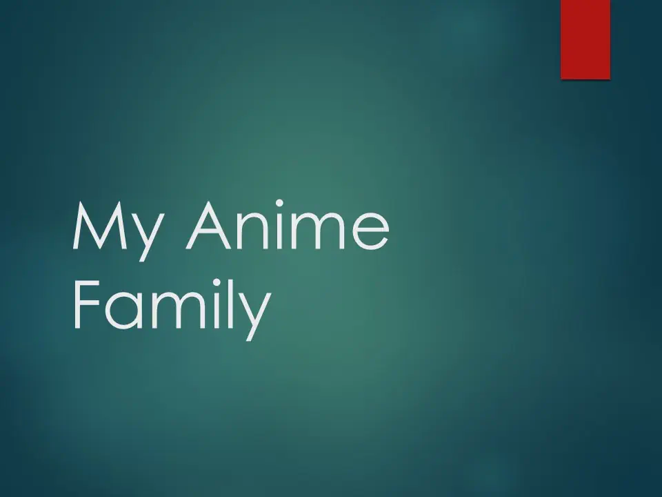 my anime family 1